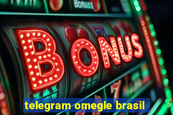 telegram omegle brasil